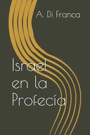 Israel en la Profecía