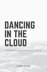 Dancing in the Cloud