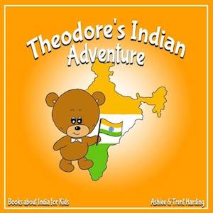 Theodore's Indian Adventure