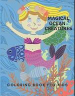 Magical Ocean Creatures: Coloring Book For Kids 