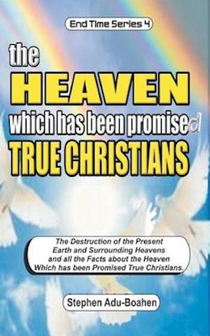 The Heaven which has been Promised True Christians