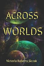 Across Worlds