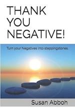 Thank You Negative!