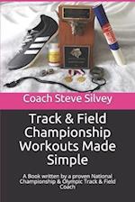 Track & Field Championship Workouts Made Simple