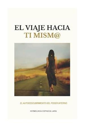 El Viaje Hacia Ti Mism@