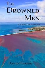 The Drowned Men: A Novel of Suspense 