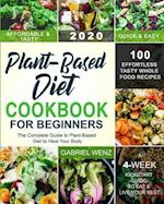 Plant-Based Diet Cookbook for Beginners