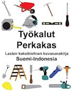 Suomi-Indonesia Työkalut/Perkakas Lasten kaksikielinen kuvasanakirja