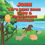 John Let's Meet Some Farm & Countryside Animals!