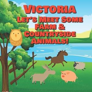 Victoria Let's Meet Some Farm & Countryside Animals!