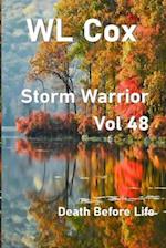 Storm Warrior Volume 48: Death Before Life 