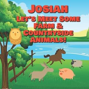 Josiah Let's Meet Some Farm & Countryside Animals!