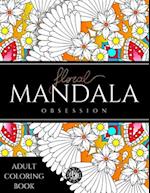 Floral Mandala Obsession Adult Coloring Book