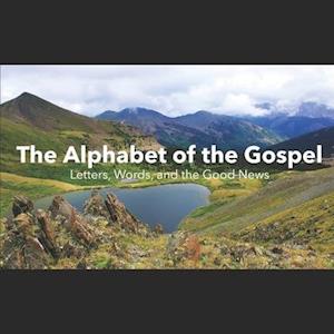 The Alphabet of the Gospel