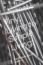 Tiny Living to Simple Living:: the lifestyle and the space 