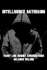 Intelligence Gathering : Front Line HUMINT Considerations 