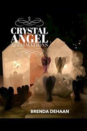 Crystal Angel Affirmations