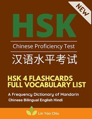 HSK 4 Flashcards Full Vocabulary List. A Frequency Dictionary of Mandarin Chinese Bilingual English Hindi