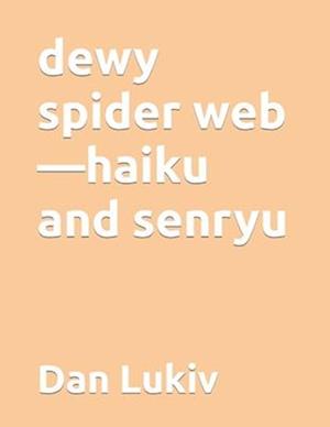 dewy spider web-haiku and senryu