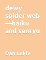 dewy spider web-haiku and senryu