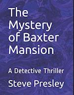 The Mystery of Baxter Mansion