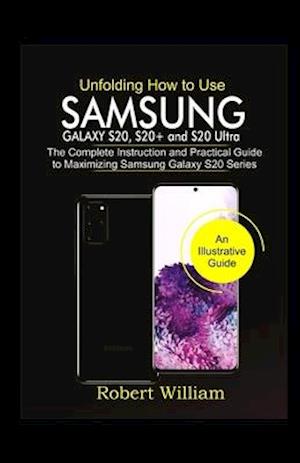 Unfolding How to Use Samsung Galaxy S20, S20+ and S20 Ultra