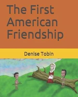 The First American Friendship