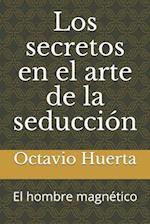 Los secretos en el arte de la seducción