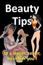 Beauty Tips to a leaner, sexier, healthier you