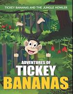 Adventures of Tickey Bananas
