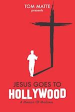 Jesus Goes To Hollywood