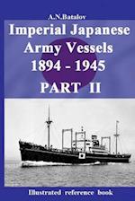 Imperial Japanese Army Vessels 1894 - 1945 PART II