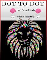 Dot to Dot Brain Games For Smart Kids