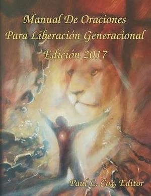 Manual De Oraciones Para Liberación Generacional - Edición 2017