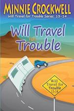 Will Travel for Trouble (13-14)