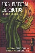 Una Historia de Cactus y Otros Cuentos