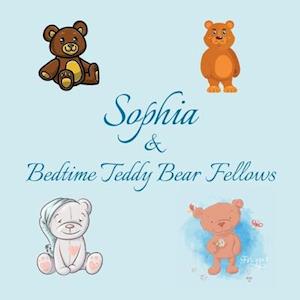 Sophia & Bedtime Teddy Bear Fellows