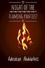 Night of The Flaming Panties!