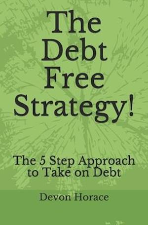 The Debt Free Strategy!