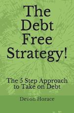 The Debt Free Strategy!