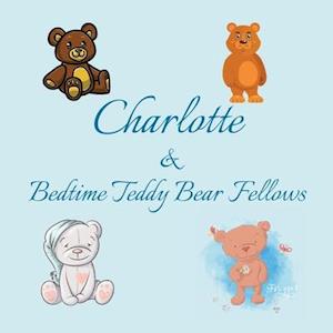 Charlotte & Bedtime Teddy Bear Fellows