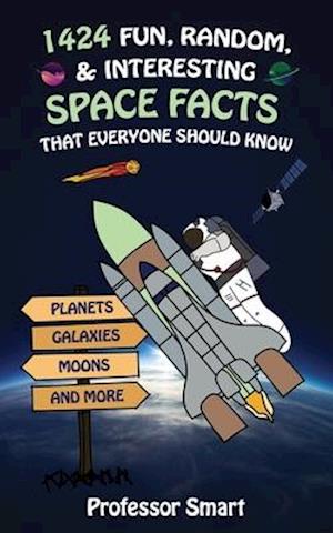 1424 Fun, Random, & Interesting Space Facts That Everyone Should Know
