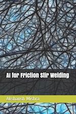 AI for Friction Stir Welding