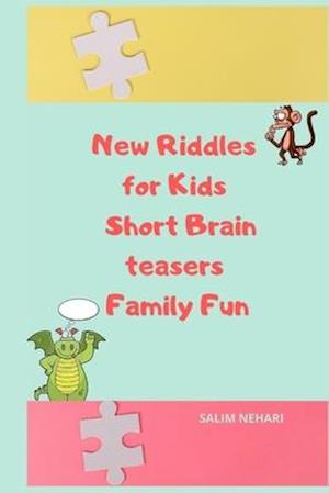 New Riddles for Kids Short Brain teasers Family Fun