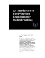 An Introduction to Fire Protection Engineering for Medical Facilities