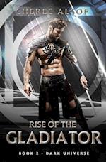 Dark Universe- Rise of the Gladiator Book 2