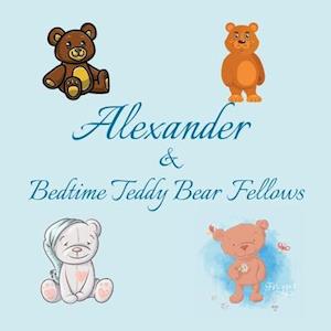 Alexander & Bedtime Teddy Bear Fellows