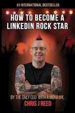 How to Become a LinkedIn Rock Star