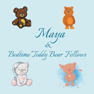 Maya & Bedtime Teddy Bear Fellows