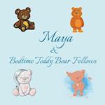 Maya & Bedtime Teddy Bear Fellows